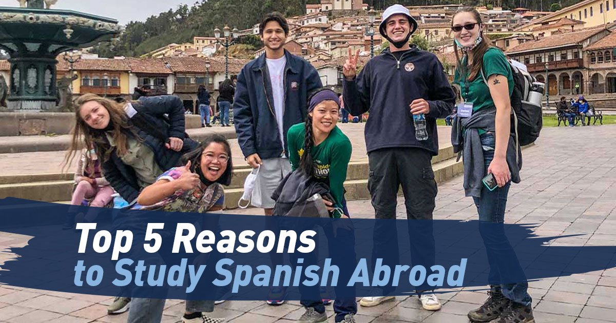 top-5-reasons-to-study-spanish-abroad-maximo-nivel